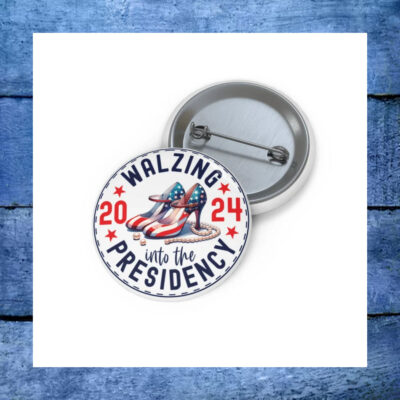 Walzing Into The Presidency Pin, Harris Walz Pin Button