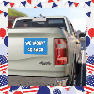 We Won't Go Back Harris 2024 Car Magnet