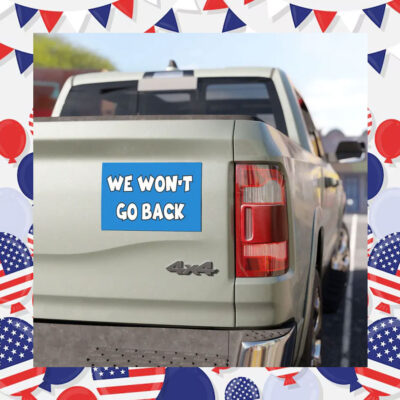 We Won't Go Back Harris 2024 Car Magnet