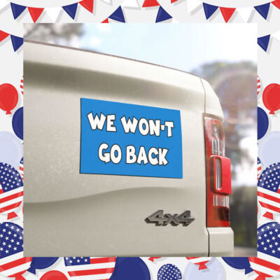 We Won't Go Back Harris 2024 Car Magnet