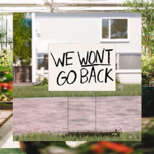 We Won't Go Back Vote Kamala Yard Sign