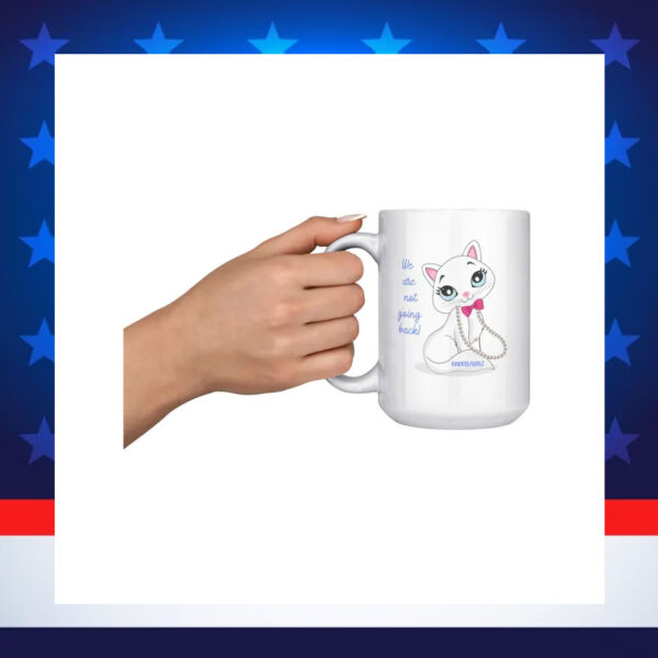 We are not going back Harris Walz Mug