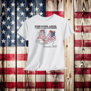 Wear Your Shoes, Kamala Harris Tee For Women Shirt