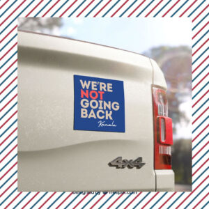 We're Not Going Back Car Magnets