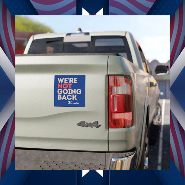 We're Not Going Back Kamala Car Magnets