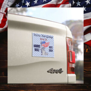 We're Not Going Back Kamala Harris Walz Vote 2024 President Election Car Magnets