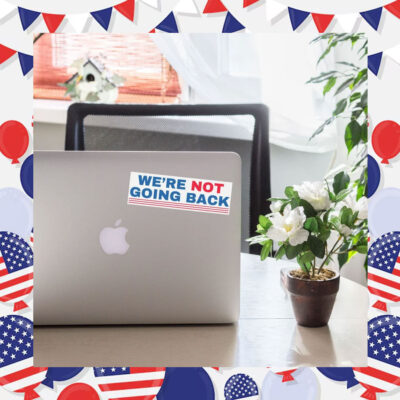 We're Not Going Back Sticker