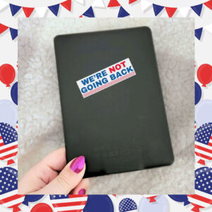 We're Not Going Back Sticker