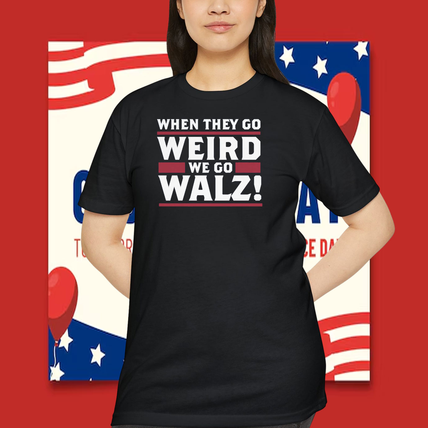 When They Go Weird We Go Walz Shirt