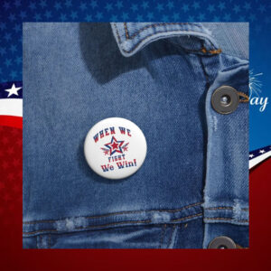 When we Fight We Win Harris Campaign Rally Inspirational Pin Button