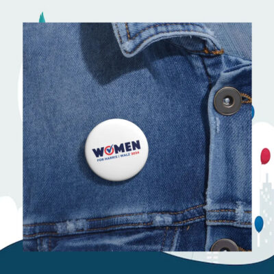 Women For Harris-Walz 2024 Button Pin