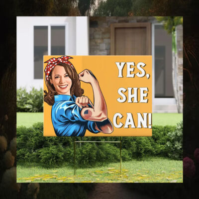 Yes She Can Yard Sign