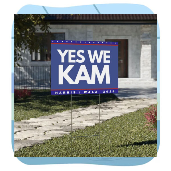 Yes We Kam Harris Walz Yard Sign