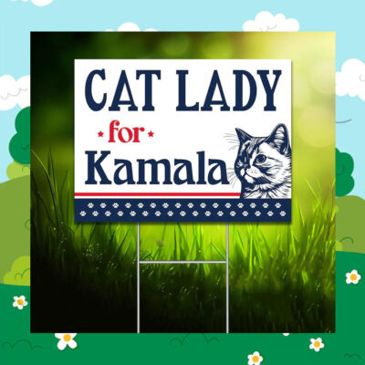 2024 Cat Lady for Kamala Yard Sign
