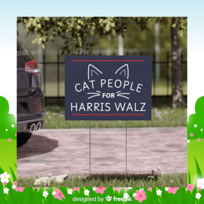 2024 Cat People For Harris Walz Yard Sign