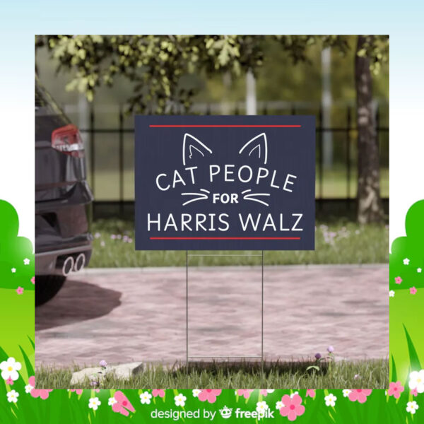 2024 Cat People For Harris Walz Yard Sign