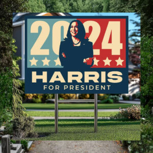 2024 Harris For President Yard Sign