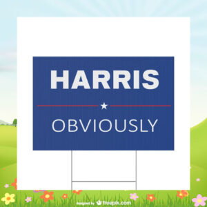 2024 Harris Obviously Yard Sign