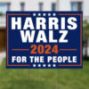 2024 Harris Walz For The People Yard Sign