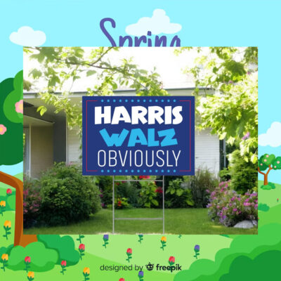 2024 Harris Walz Obviously Yard Sign