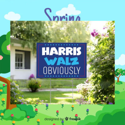 2024 Harris Walz Obviously Yard Sign