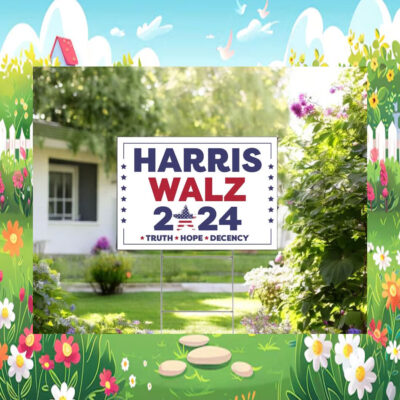 2024 Harris Walz Truth Hope Decency Yard Sign