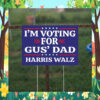 2024 I'm Voting For Gus' Dad Harris Walz Yard Sign