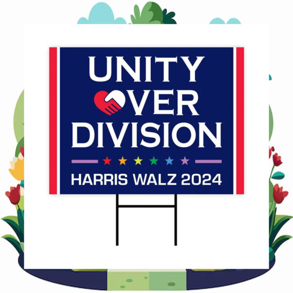 2024 Unity Over Division Harris Walz Yard Sign
