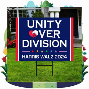2024 Unity Over Division Harris Walz Yard Sign
