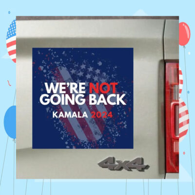 2024 We're Not Going Back Kamala Car Magnet