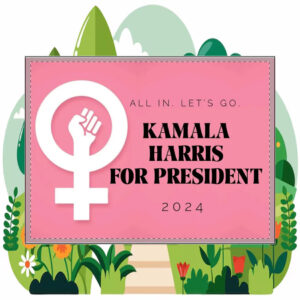 All In Let's Go Kamala Harris for President 2024 Yard Sign