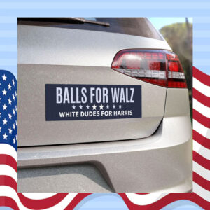 Balls For Walz White Dudes For Harris Car Magnet