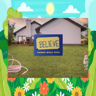 Believe Haris Walz 2024 Yard Sign
