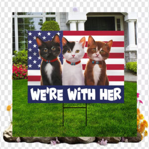 Cat Ladies We're With Her Kamala Harris Garden Yard Sign