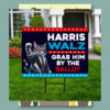 Cat Lady Harris Walz Grab Him By The Ballot Yard Sign