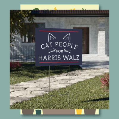 Cat Lady People For Harris Walz Election Yard Sign