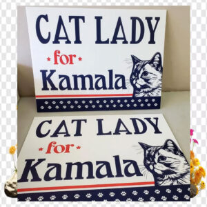 Cat Lady for Kamala Harris House Yard Sign