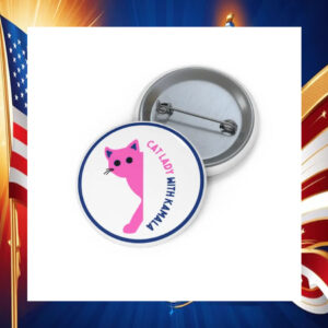 Cat Lady with Kamala Harris Pin Campaign Button