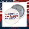 Childless Cat Ladies for Kamala Harris For The People 2024 Button