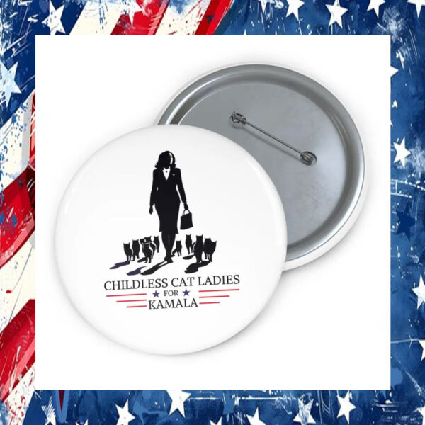 Childless Cat Ladies for Kamala Harris Political Democrat Pin Buttons