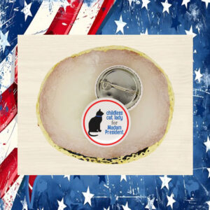 Childless Cat Lady for Madam President Kamala Button Pin