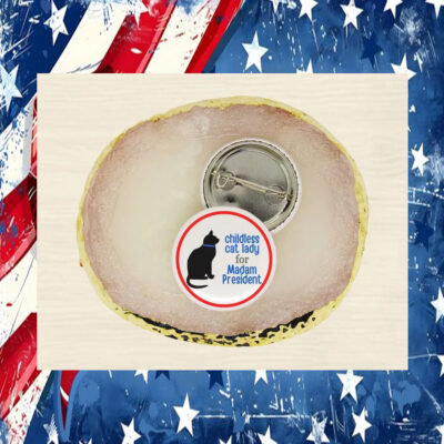Childless Cat Lady for Madam President Kamala Button Pin