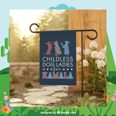 Childless Dog Ladies For Kamala 2024 Garden Flag