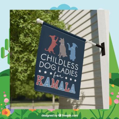 Childless Dog Ladies For Kamala 2024 Garden Flag