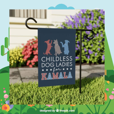 Childless Dog Ladies For Kamala 2024 Garden Flag