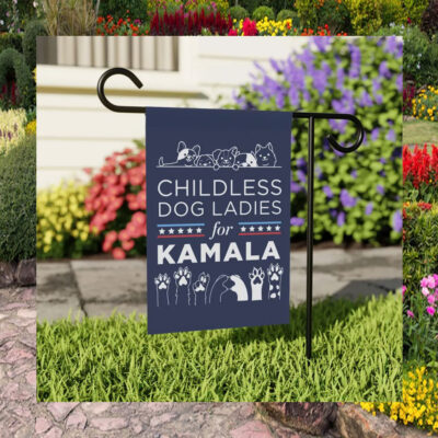 Childless Dog Lady For Kamala Garden Flag