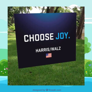 Choose Joy Harris Walz 24 Yard Signs