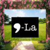 Comma La Harris Yard Sign