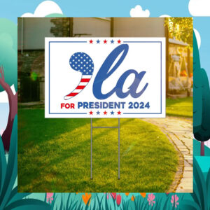 Comma La Kamala Harris For President 2024 Yard Sign