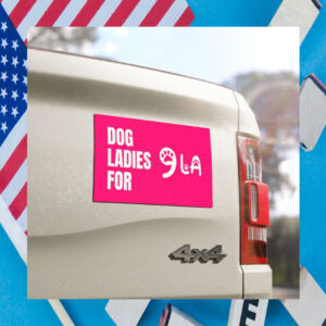 Dog Ladies For Comma La Harris Car Magnet